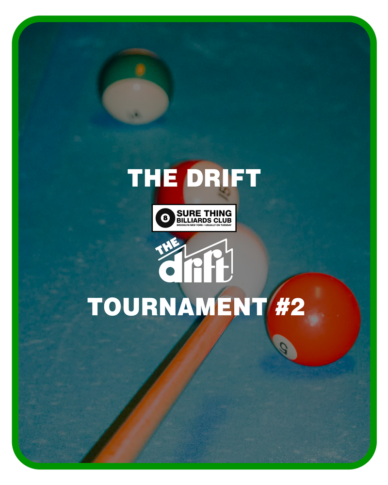 Sure Thing Billiards Club: The Drift // Tournament #2