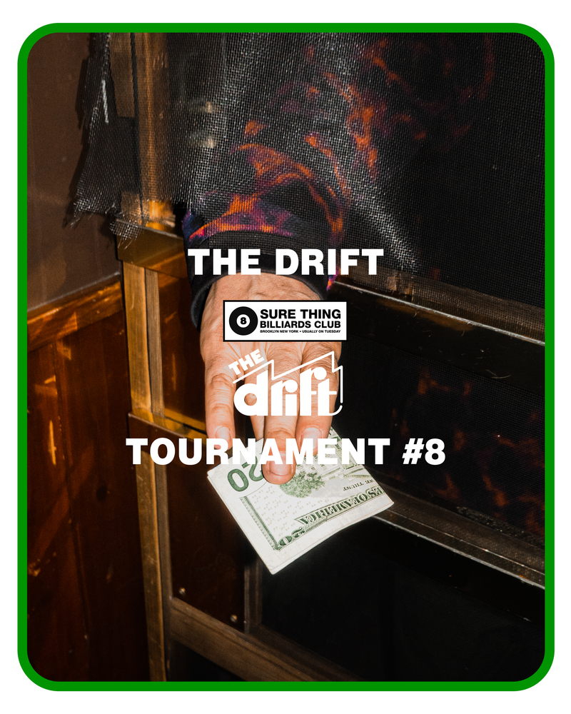 Sure Thing Billiards Club: The Drift // Week 8
