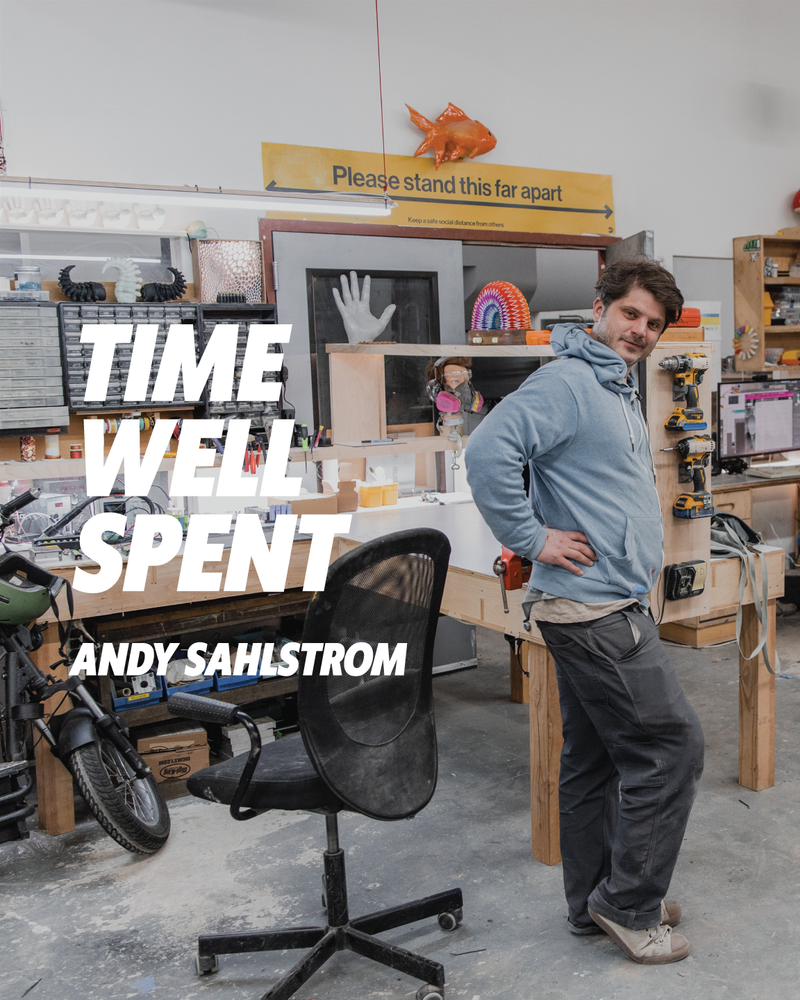 Time Well Spent: Andy Sahlstrom